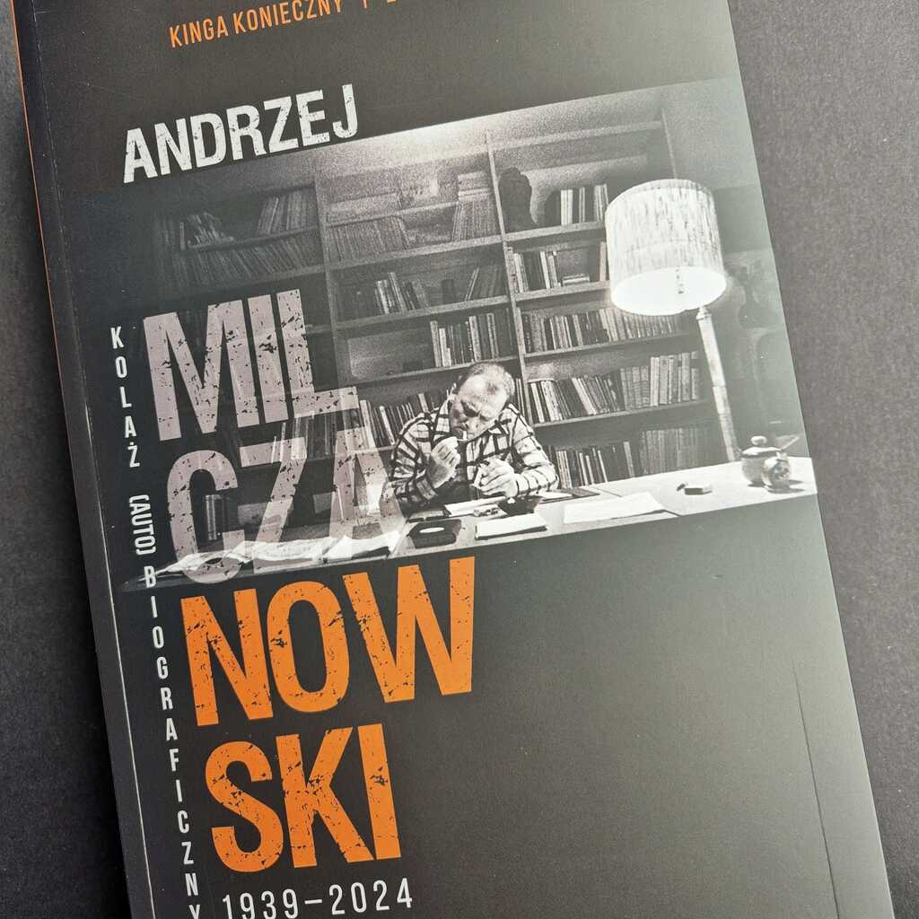 andrzej-milczanowski-1939-2024-12 Książka biograficzna o Andrzeju Milczanowskim, wydawnictwo KAdruk